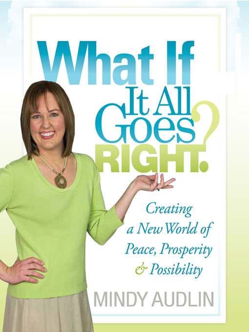Title details for What If It All Goes Right by Mindy Audlin - Wait list